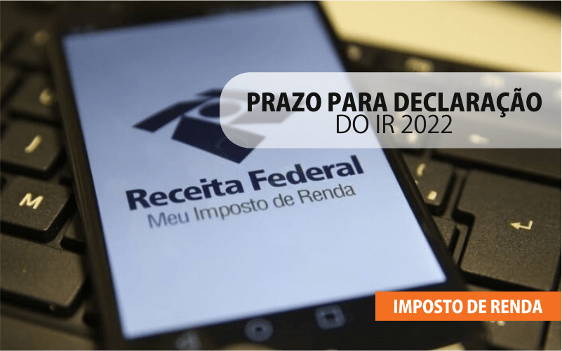 Prazo para declaração do IR 2022 deve começar em março; veja quais documentos separar
